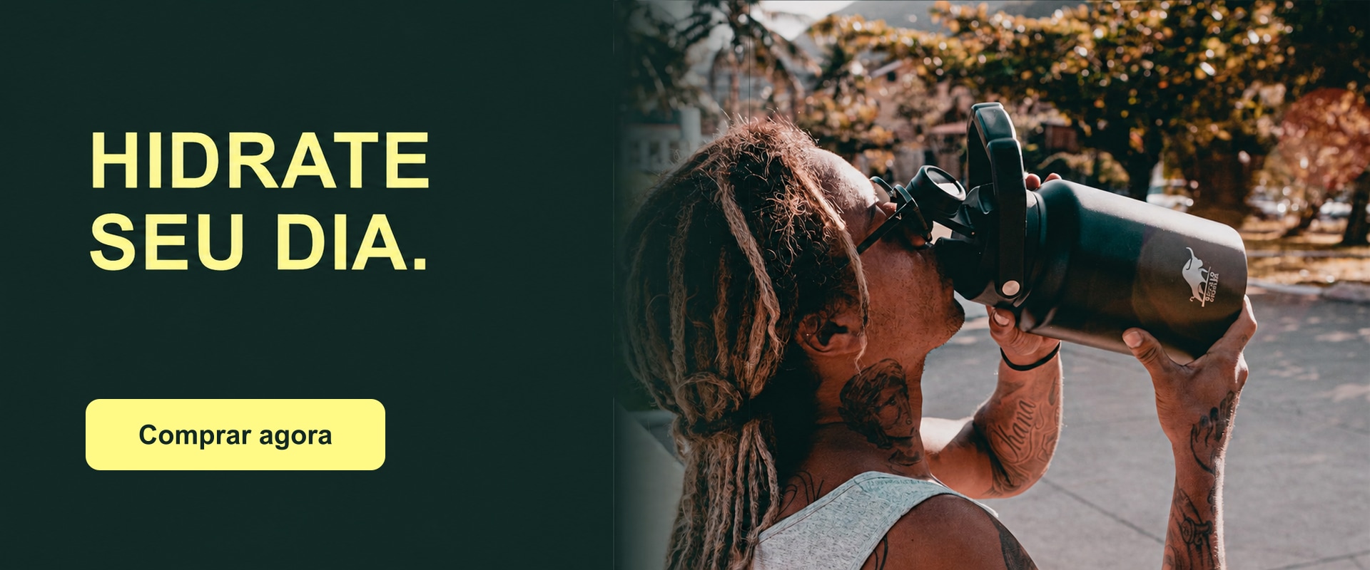 Hidrate seu dia. Comprar agora.